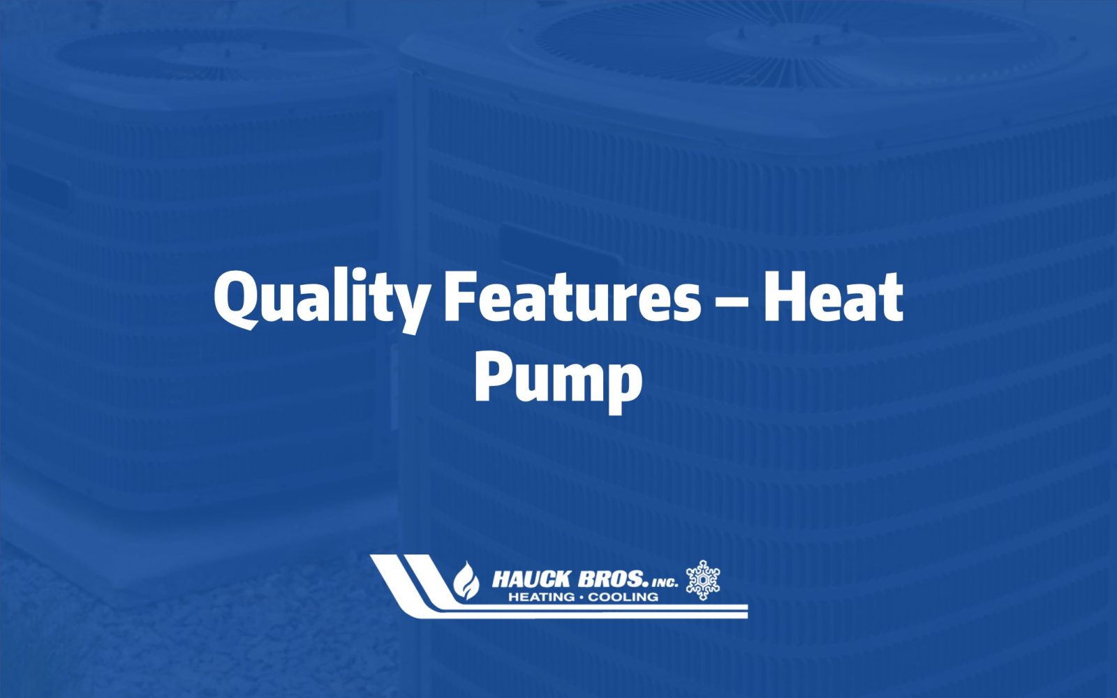 quality features heat pump