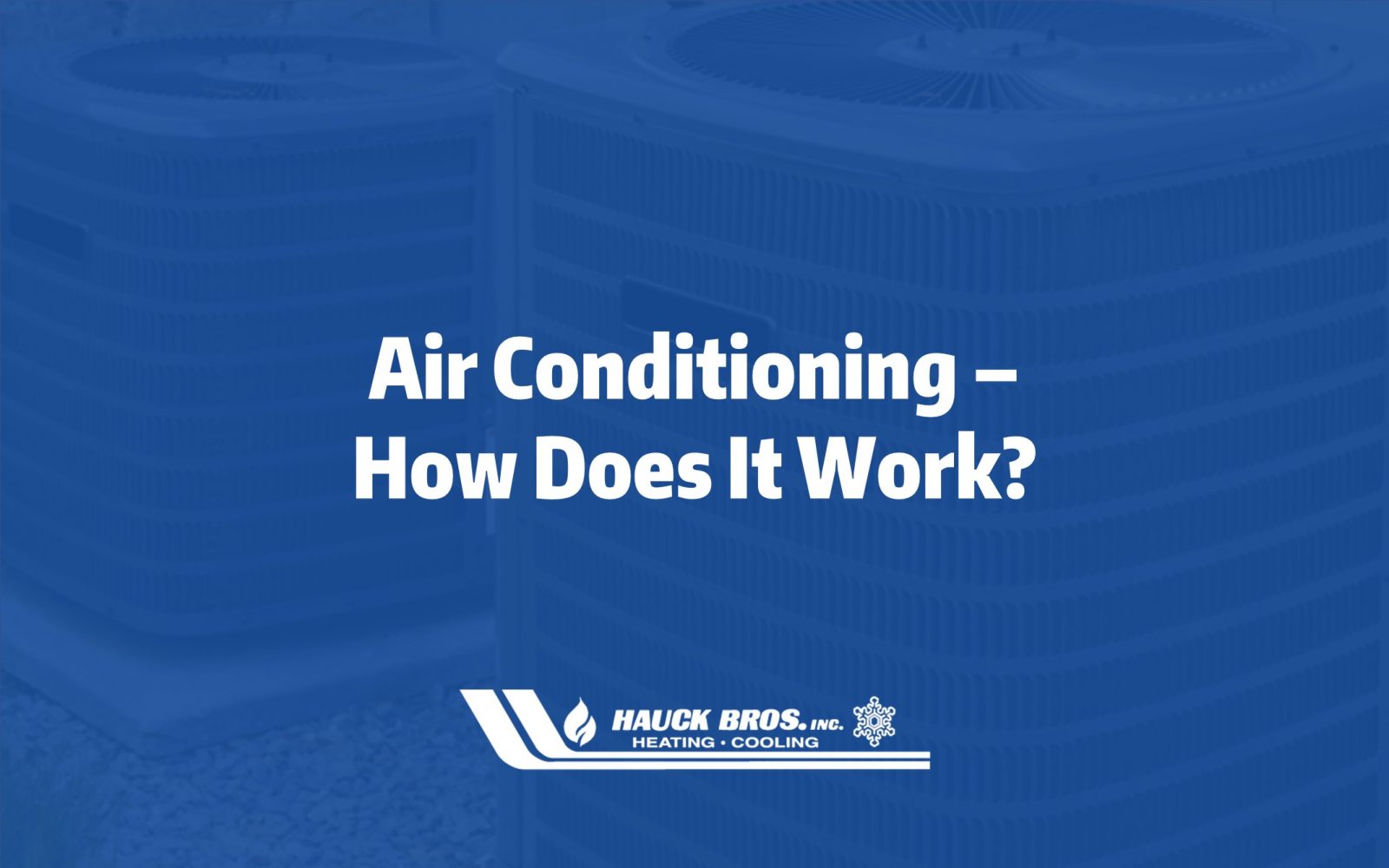 Air Conditioning - How Does it Work?