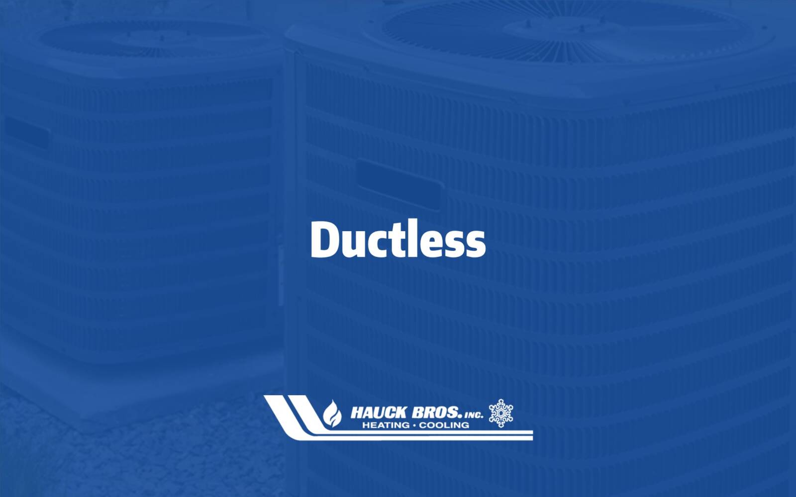 Ductless