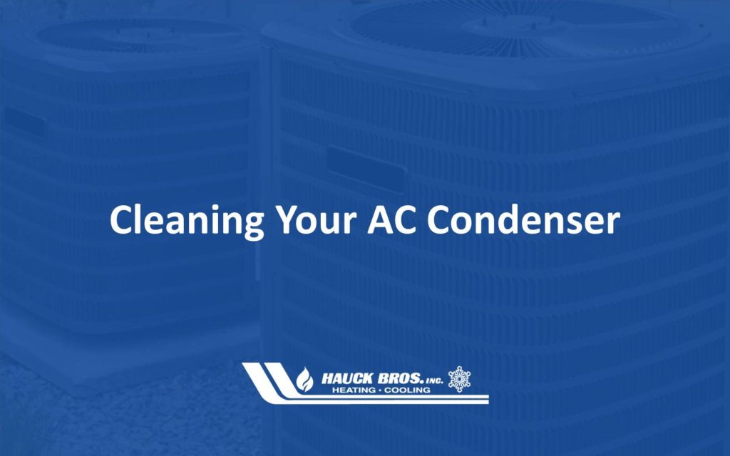 5 Reasons to Clean Your AC Condenser This Summer Hauck Bros, Inc