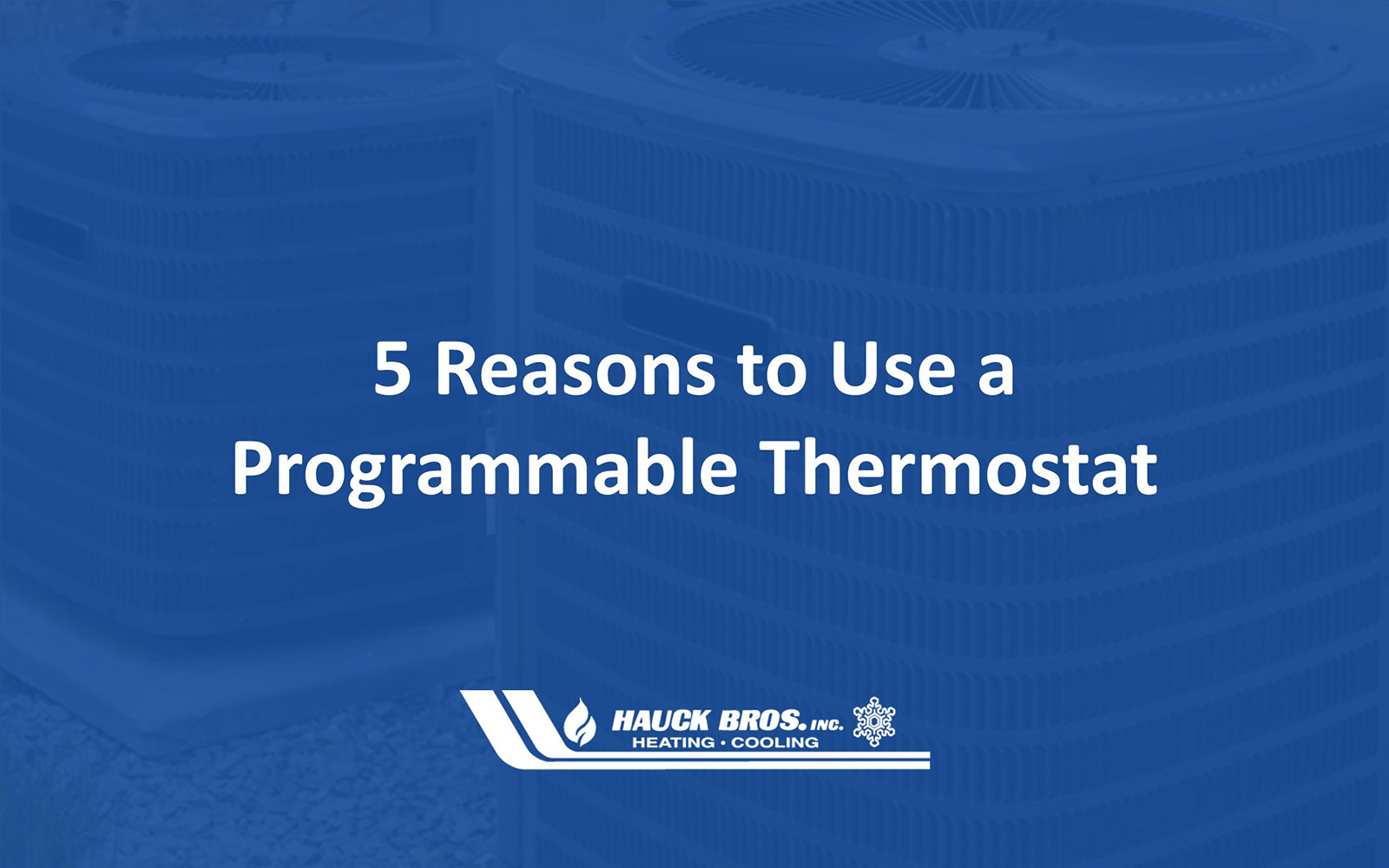 Reasons to Use a Programmable Thermostat