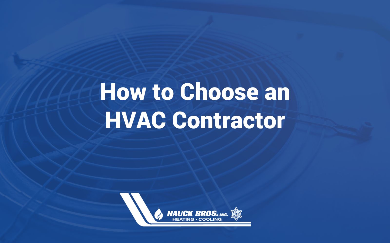 How to Choose an HVAC Contractor