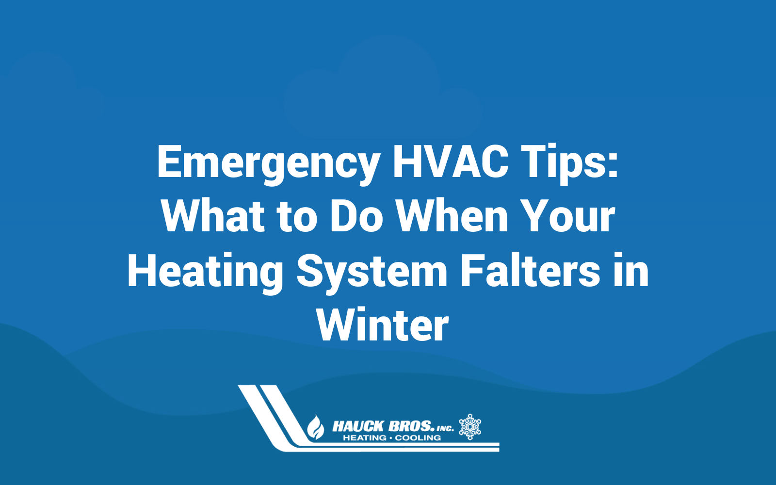 Emergency HVAC Tips What to Do When Your Heating System Falters in Winter