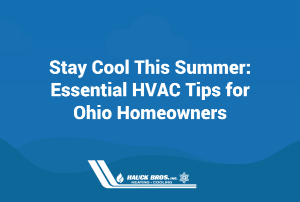 Stay Cool This Summer Essential HVAC Tips for Ohio Homeowners